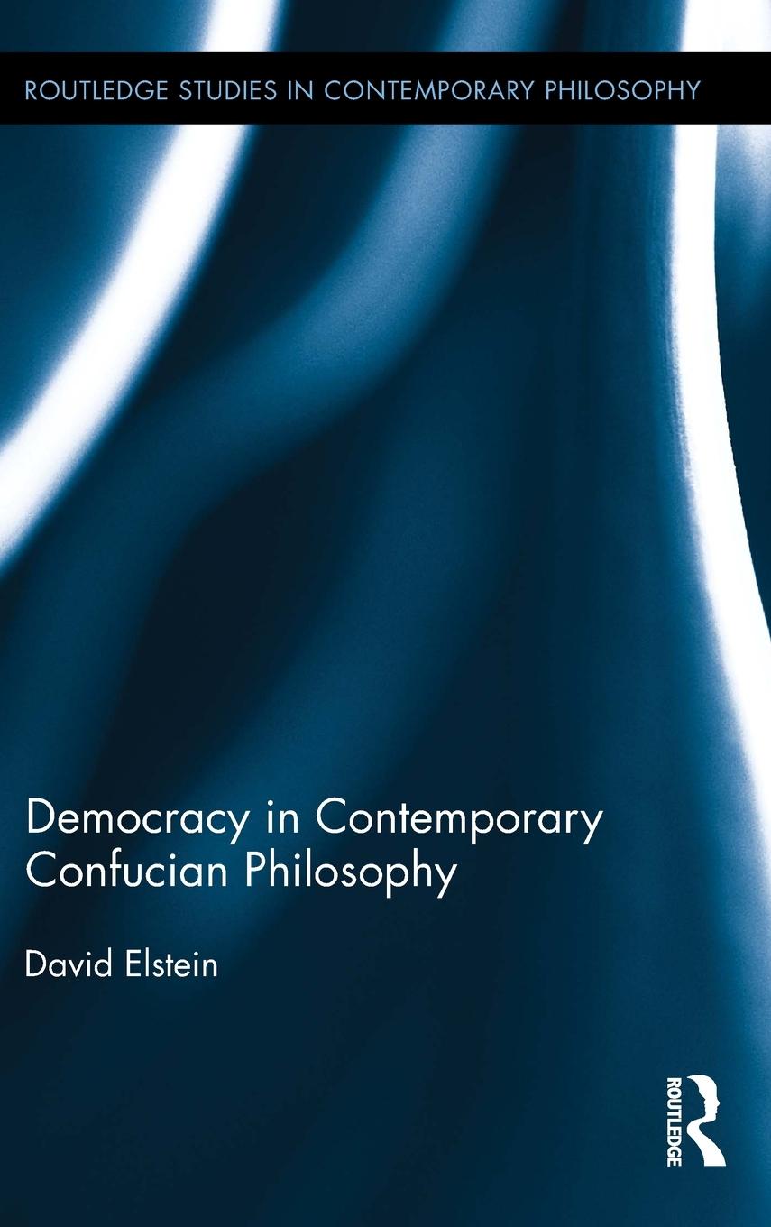 Vorderes Coverbild Democracy in Contemporary Confucian Philosophy