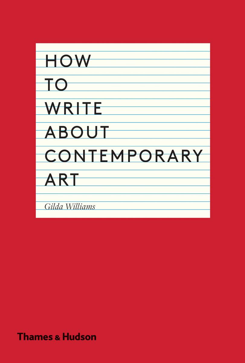 Vorderes Coverbild How to Write about Contemporary Art