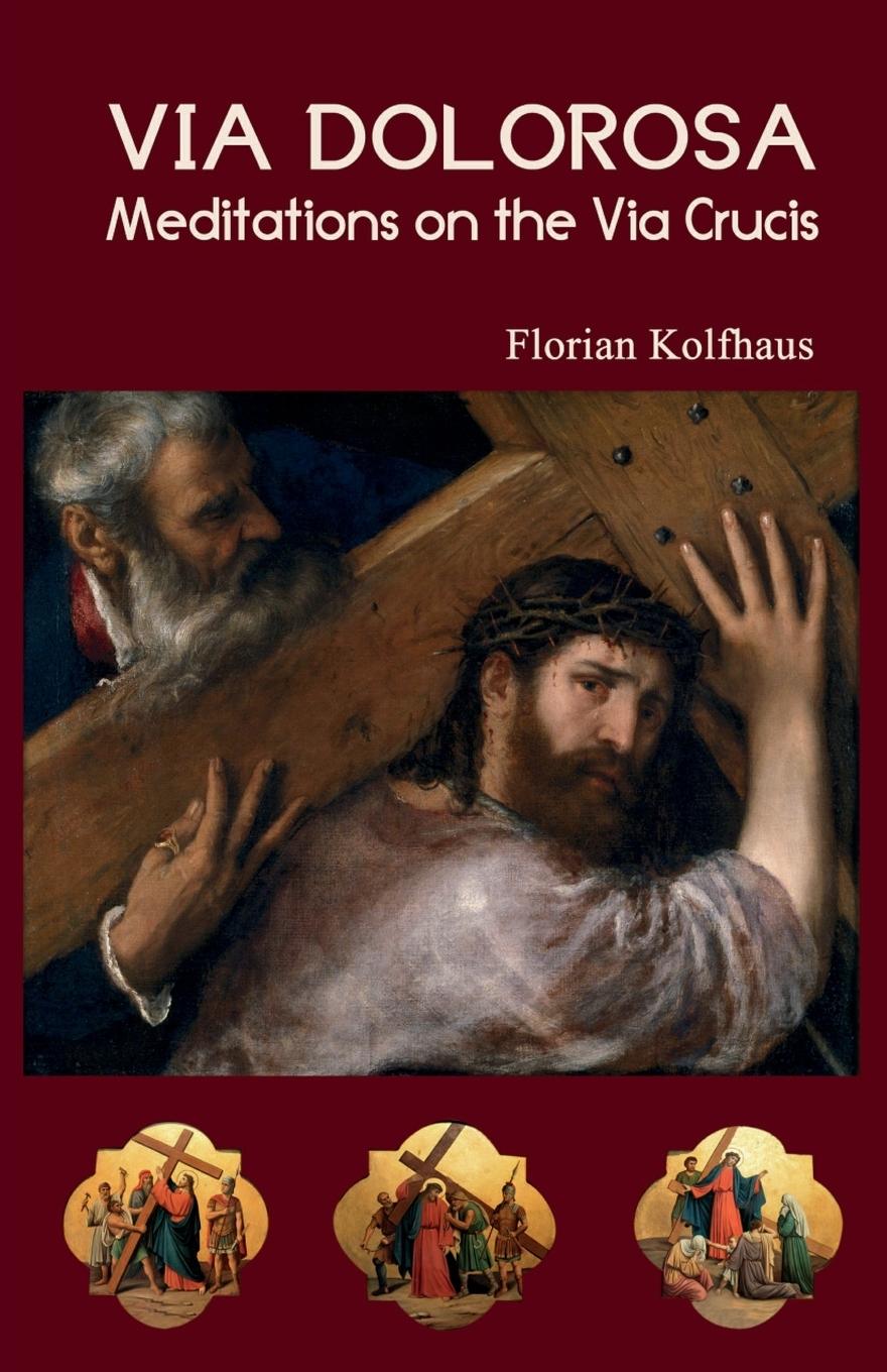 Vorderes Coverbild Via Dolorosa: Meditations on the Via Crucis