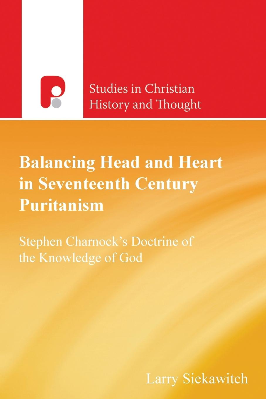 Vorderes Coverbild Balancing Head and Heart in Seventeenth Century Puritanism