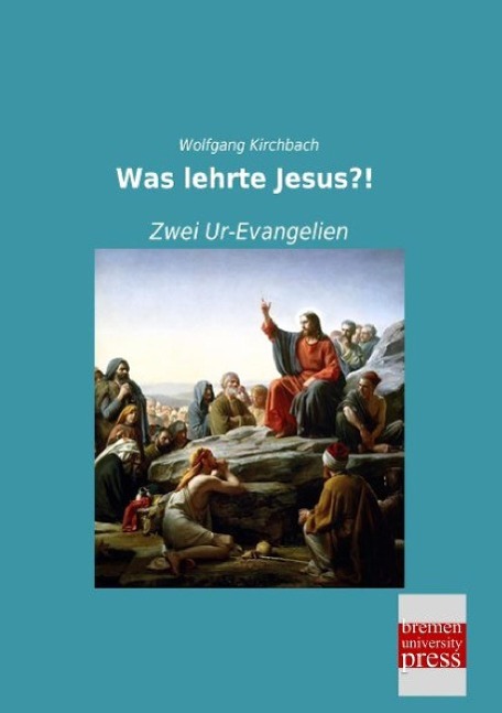 Vorderes Coverbild Was lehrte Jesus?!
