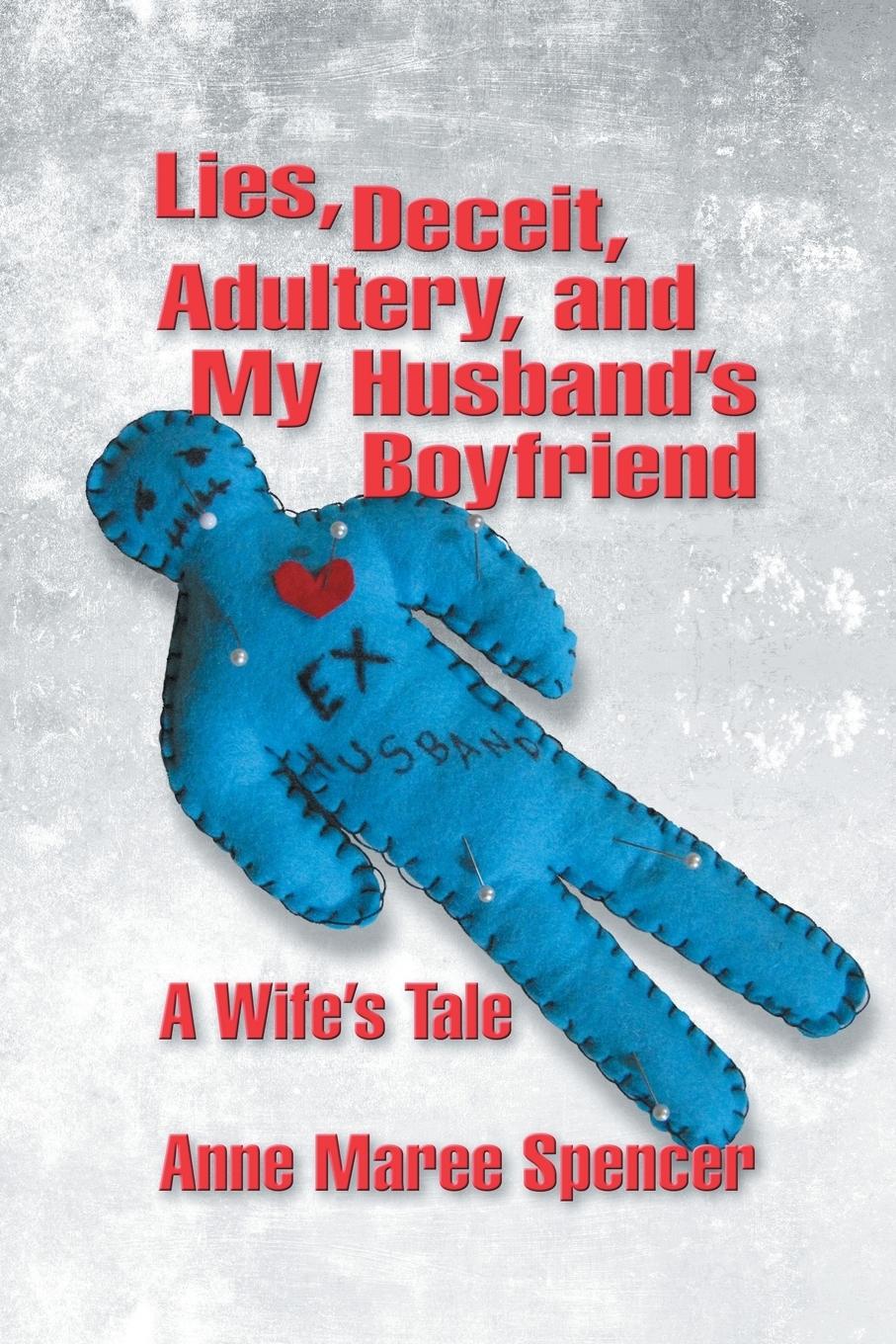 Vorderes Coverbild Lies, Deceit, Adultery, and My Husband's Boyfriend