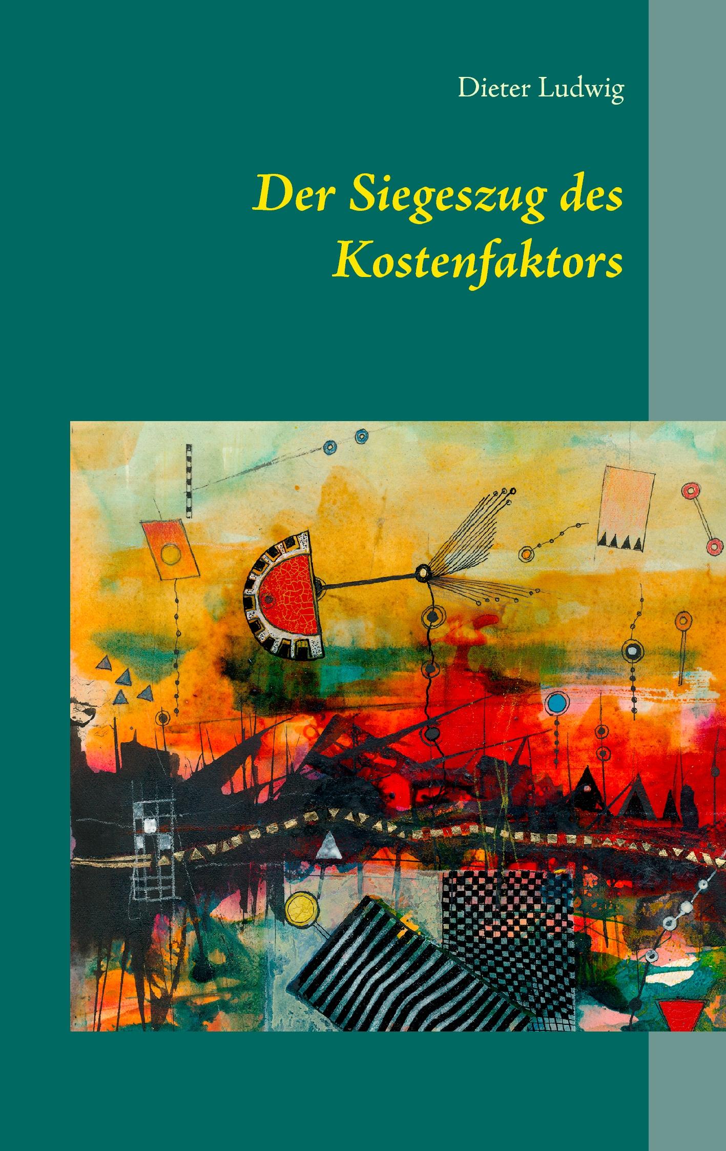 Vorderes Coverbild Der Siegeszug des Kostenfaktors