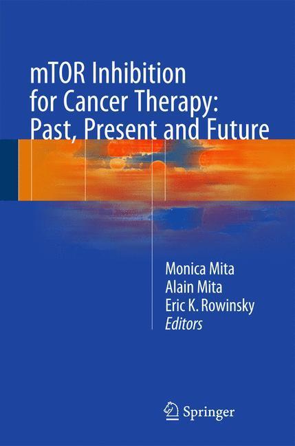Rückseitencover mTOR Inhibition for Cancer Therapy: Past, Present and Future