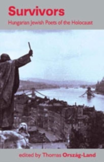Vorderes Coverbild Survivors: Hungarian Jewish Poets of the Holocaust