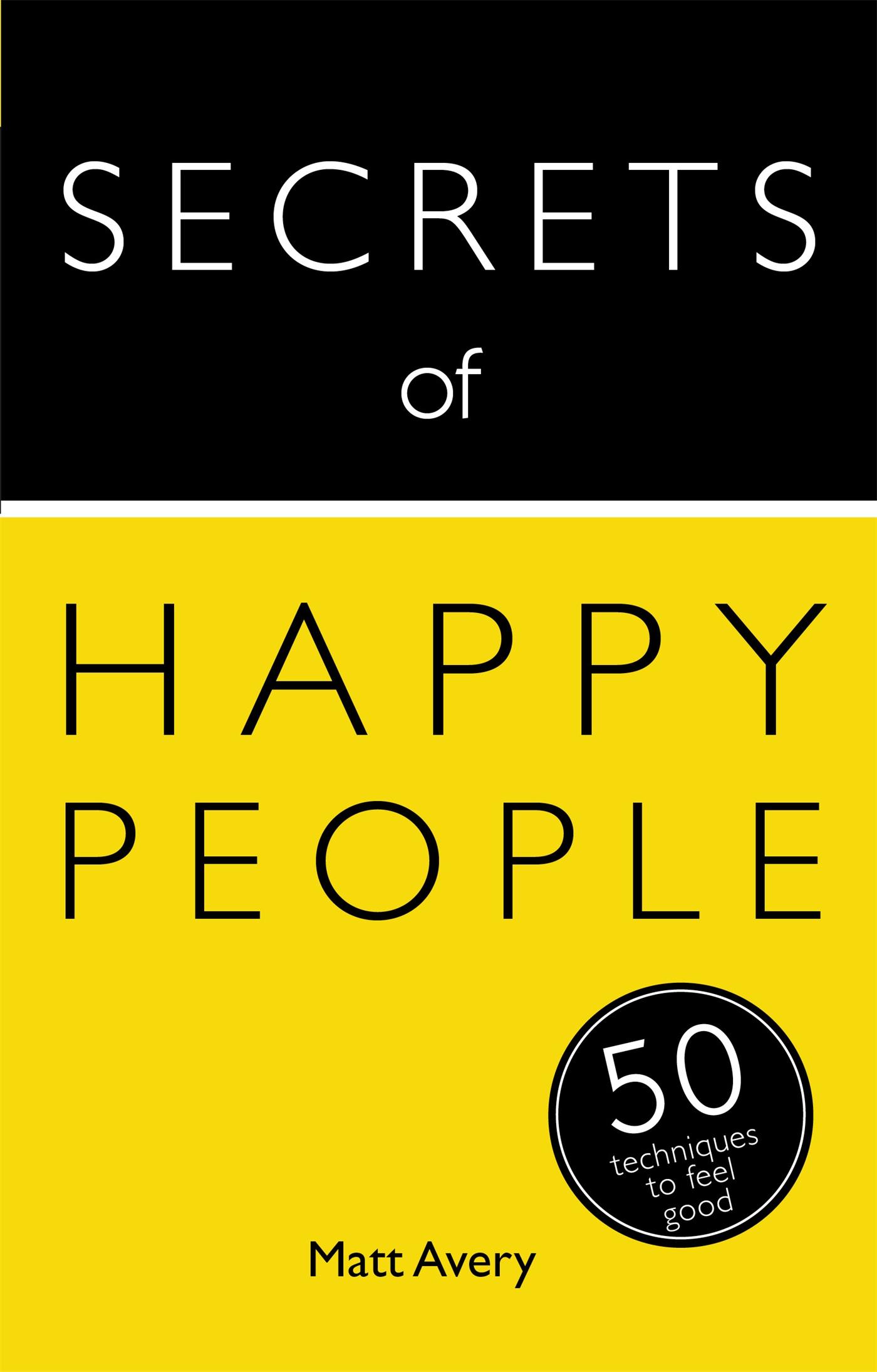 Vorderes Coverbild Secrets of Happy People: 50 Techniques to Feel Good