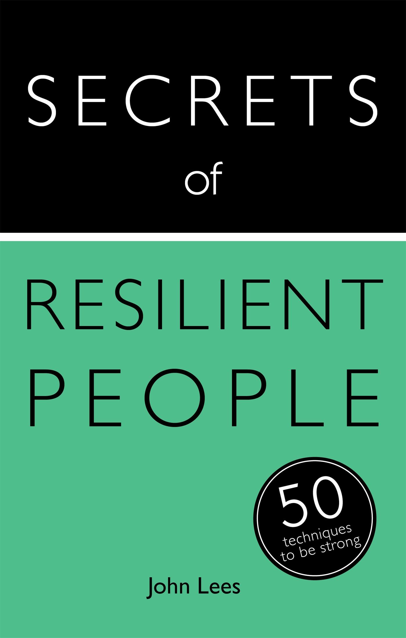 Vorderes Coverbild Secrets of Resilient People: 50 Techniques to Be Strong