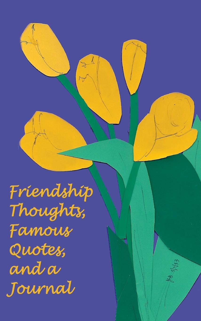 Vorderes Coverbild Friendship Thoughts, Famous Quotes, and a Journal