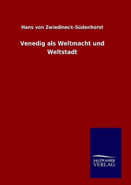 Vorderes Coverbild Venedig als Weltmacht und Weltstadt