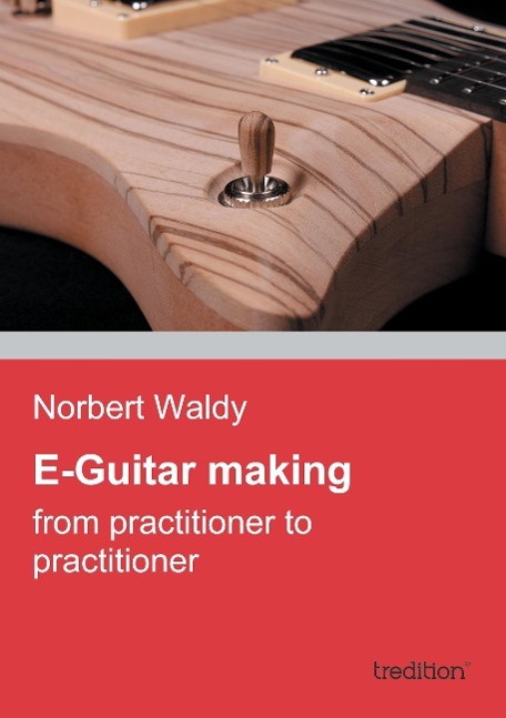 Vorderes Coverbild E-Guitar making