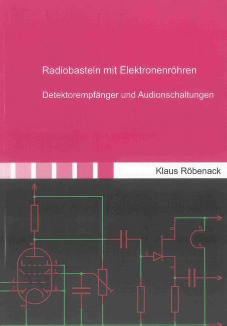 Vorderes Coverbild Radiobasteln mit Elektronenröhren