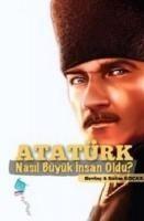 Vorderes Coverbild Atatürk Nasil Büyük Insan Oldu