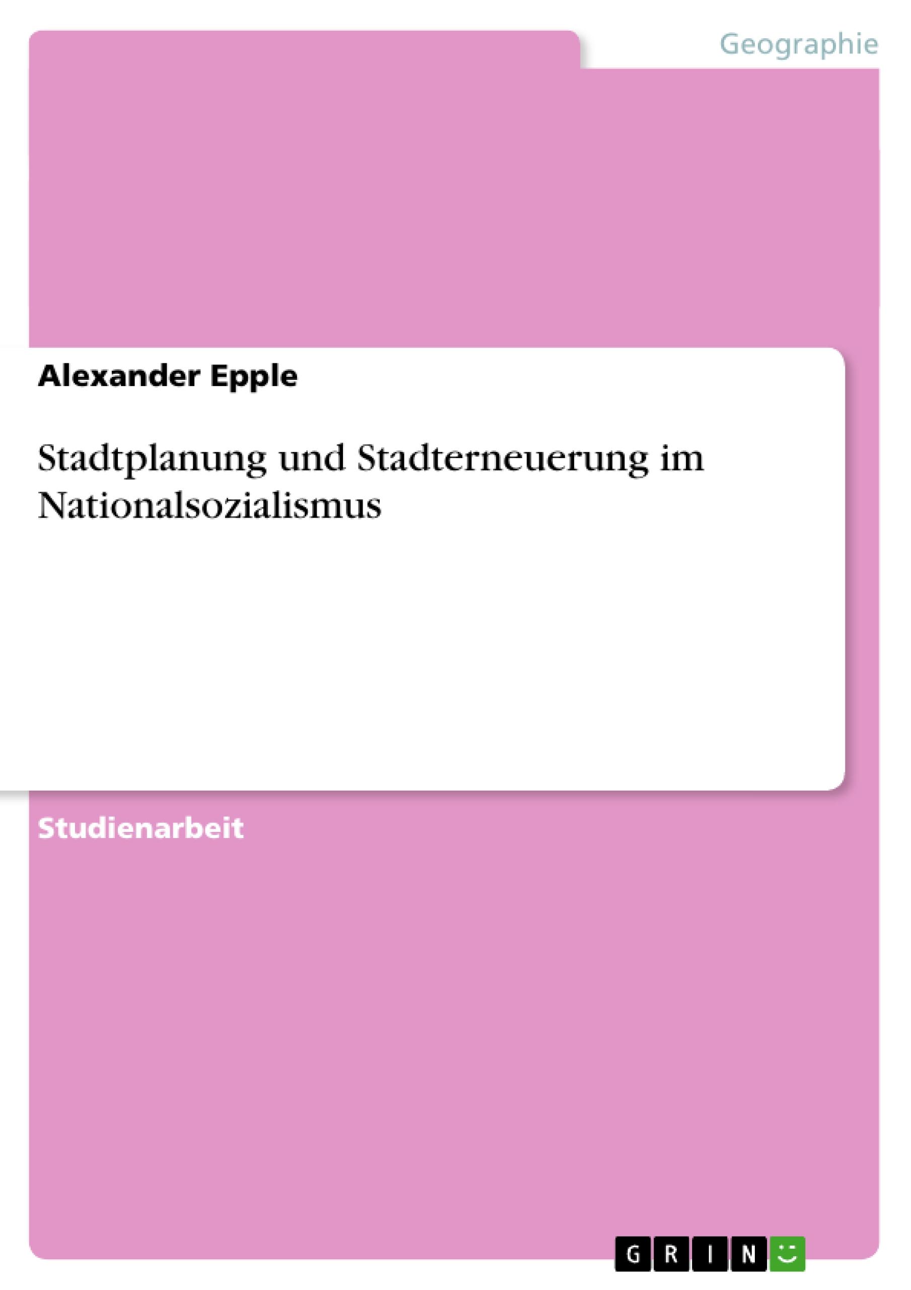 Vorderes Coverbild Stadtplanung und Stadterneuerung im Nationalsozialismus