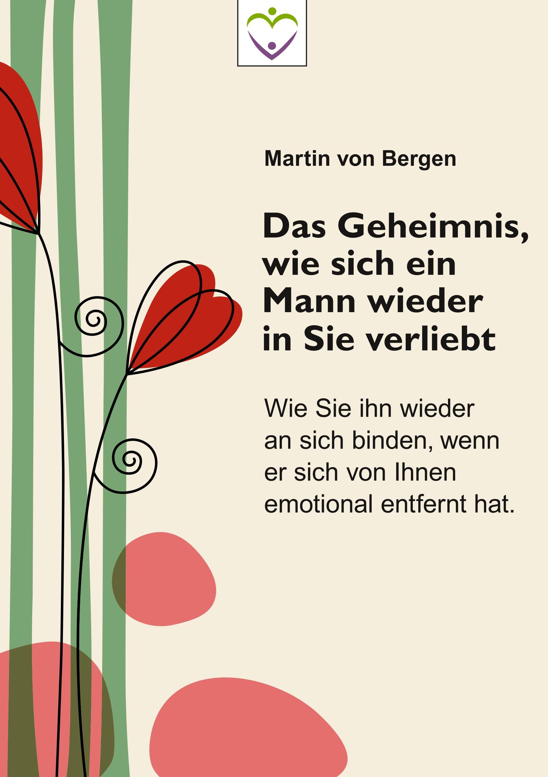 Vorderes Coverbild Das Geheimnis, wie sich ein Mann wieder in Sie verliebt