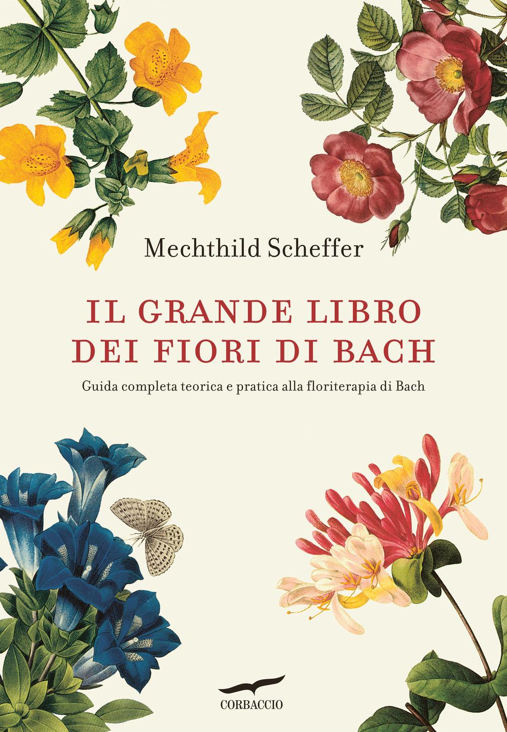 Vorderes Coverbild Il grande libro dei fiori di Bach. Guida completa teorica e pratica alla floriterapia di Bach