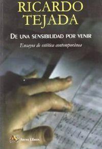 Vorderes Coverbild De una sensibilidad por venir : ensayos de estética contemporánea