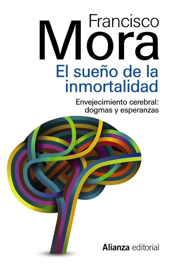 Vorderes Coverbild El sueño de la inmortalidad : enjevecimiento cerebral : dogmas y esperanzas