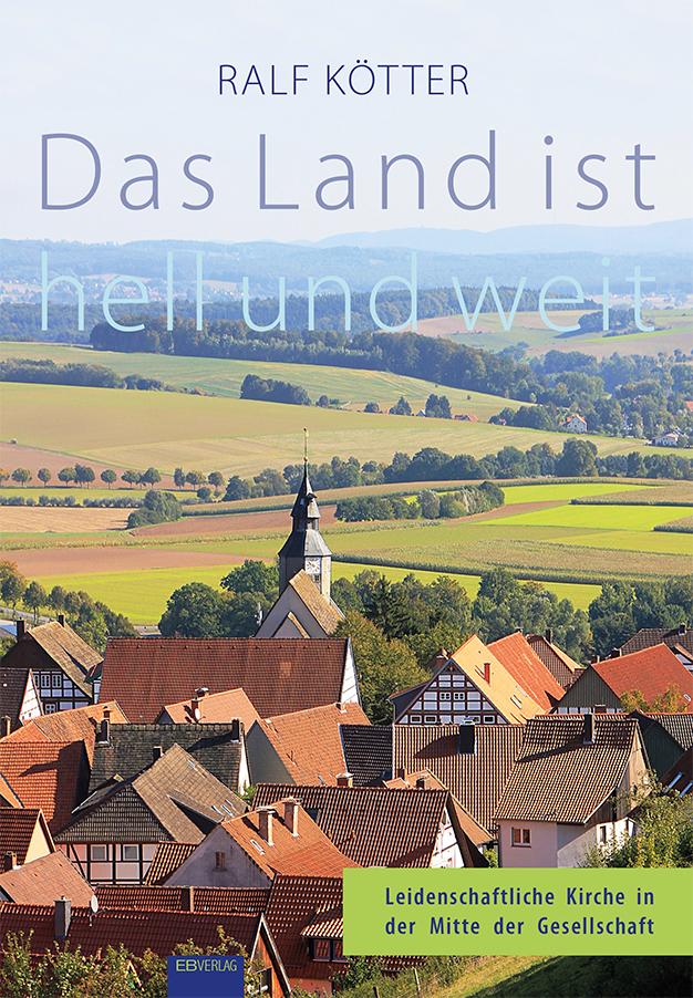 Vorderes Coverbild Das Land ist hell und weit