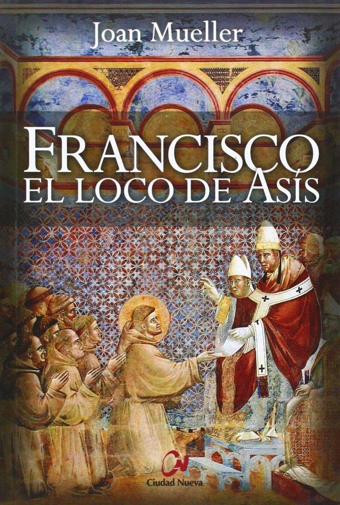 Vorderes Coverbild Francisco : el loco de Asís