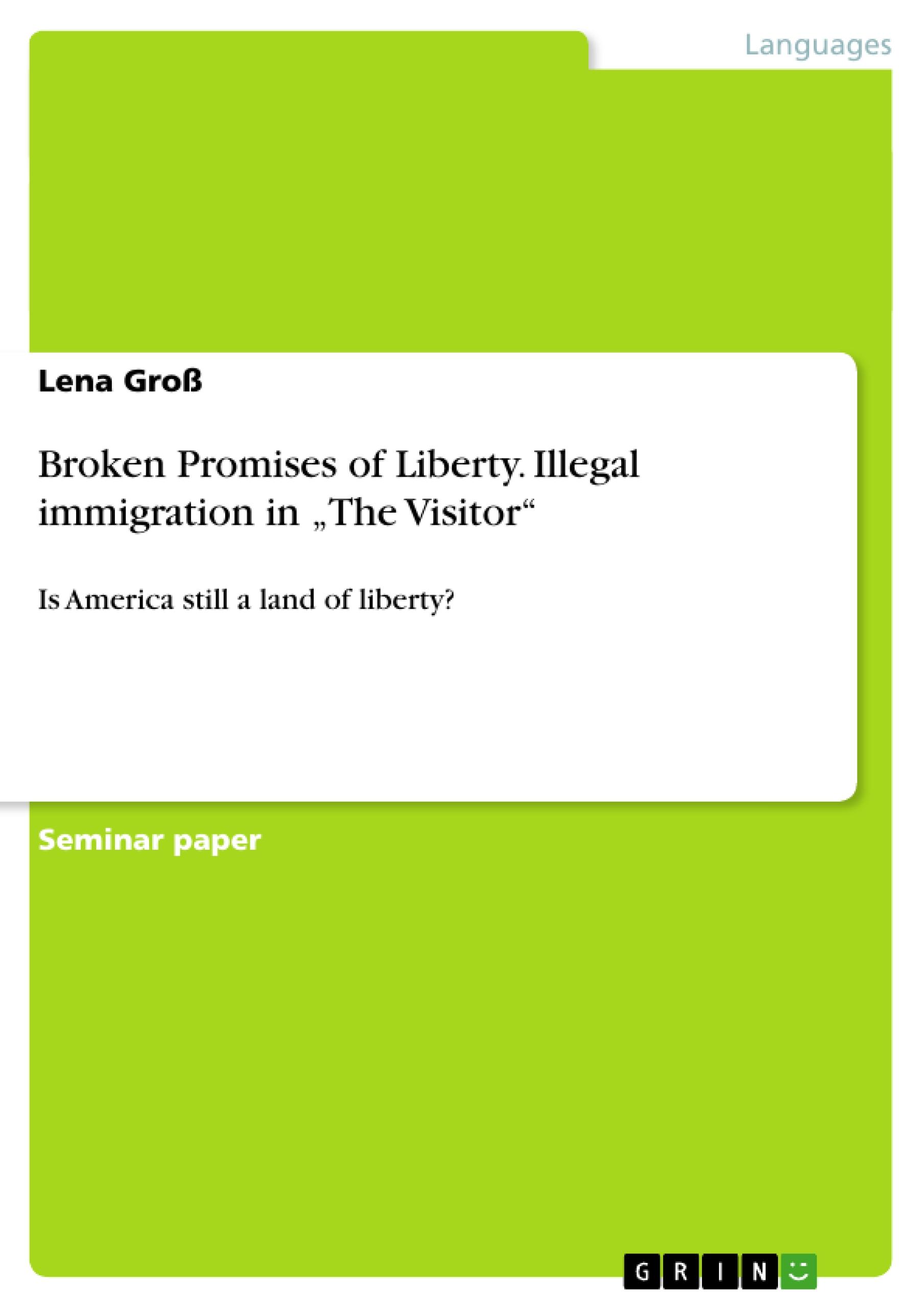 Vorderes Coverbild Broken Promises of Liberty. Illegal immigration in "The Visitor"