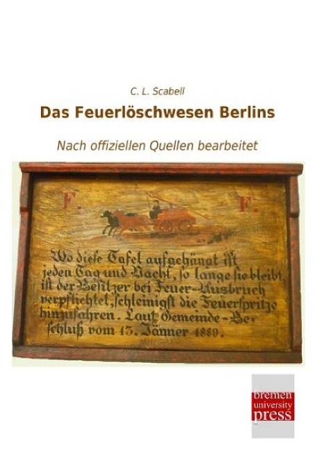 Vorderes Coverbild Das Feuerlöschwesen Berlins