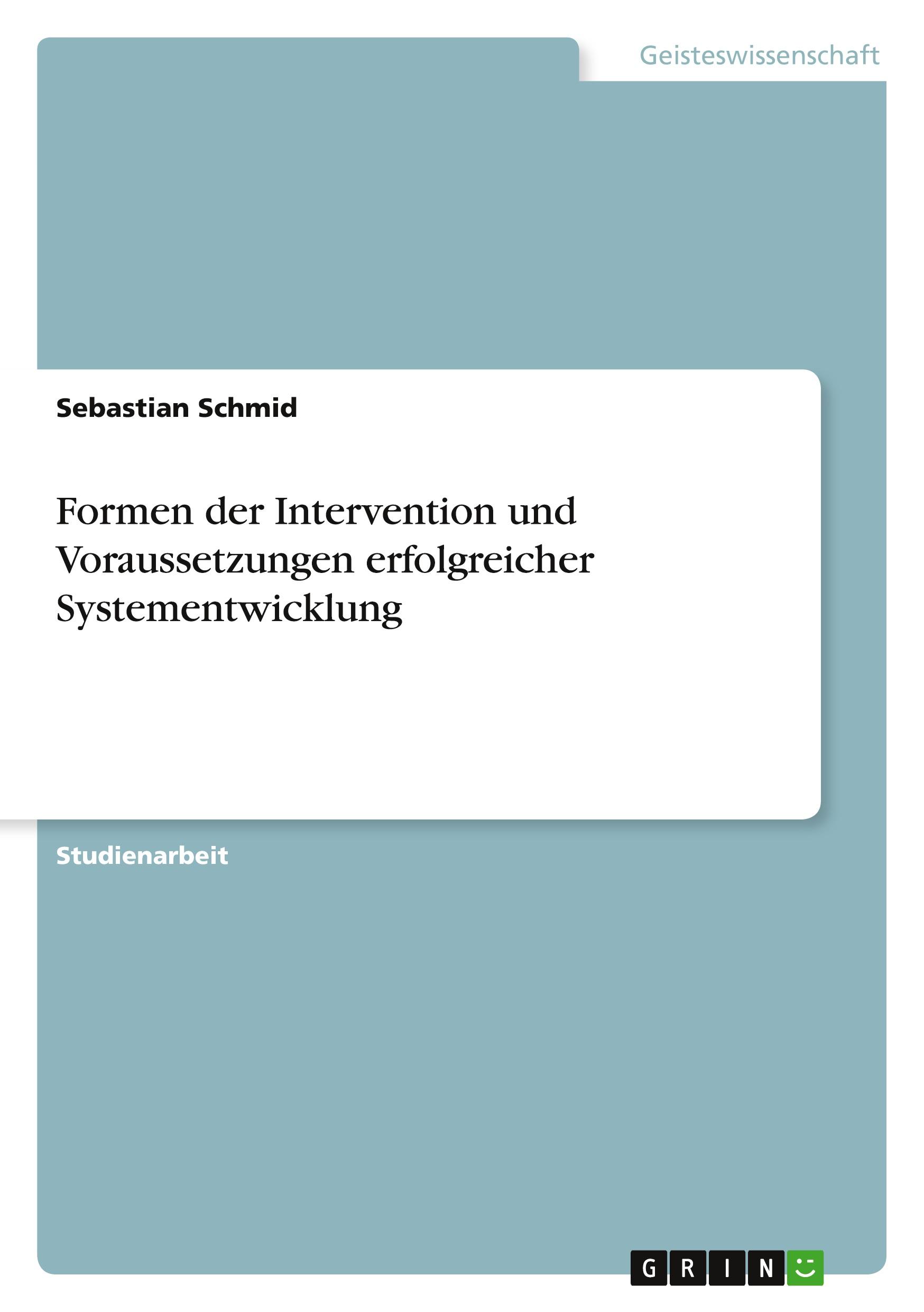 Vorderes Coverbild Formen der Intervention und Voraussetzungen erfolgreicher Systementwicklung