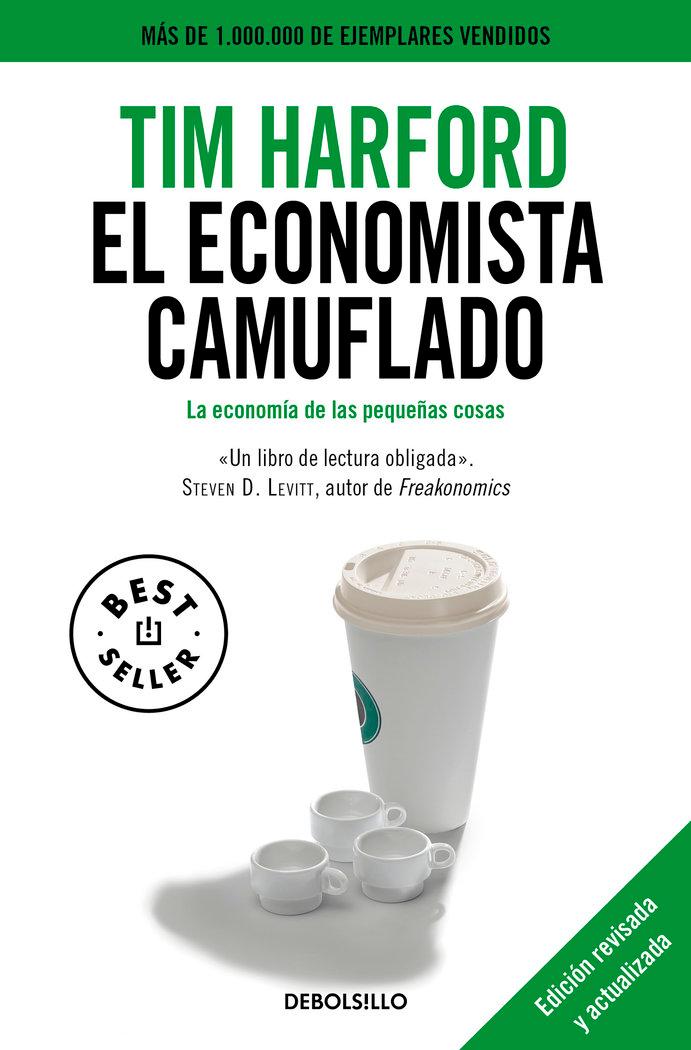 Vorderes Coverbild El economista camuflado : la economía de las pequeñas cosas