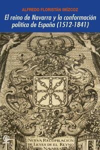 Vorderes Coverbild El reino de Navarra y la conformación política de España (1512-1841)
