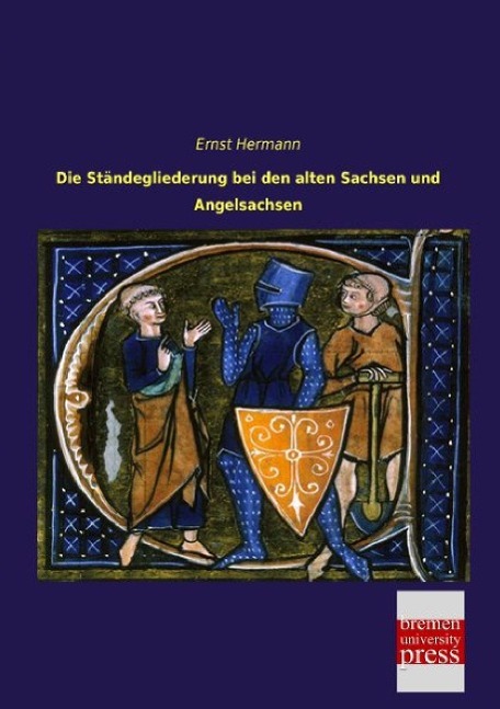 Vorderes Coverbild Die Ständegliederung bei den alten Sachsen und Angelsachsen