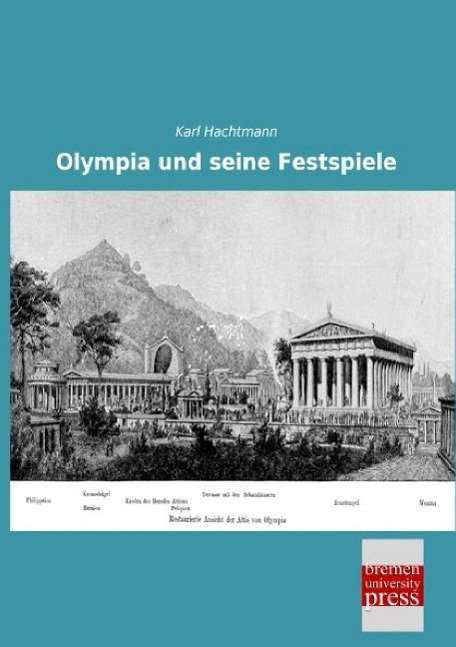 Vorderes Coverbild Olympia und seine Festspiele