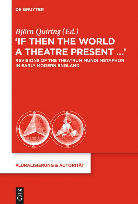 Vorderes Coverbild "If Then the World a Theatre Present..."