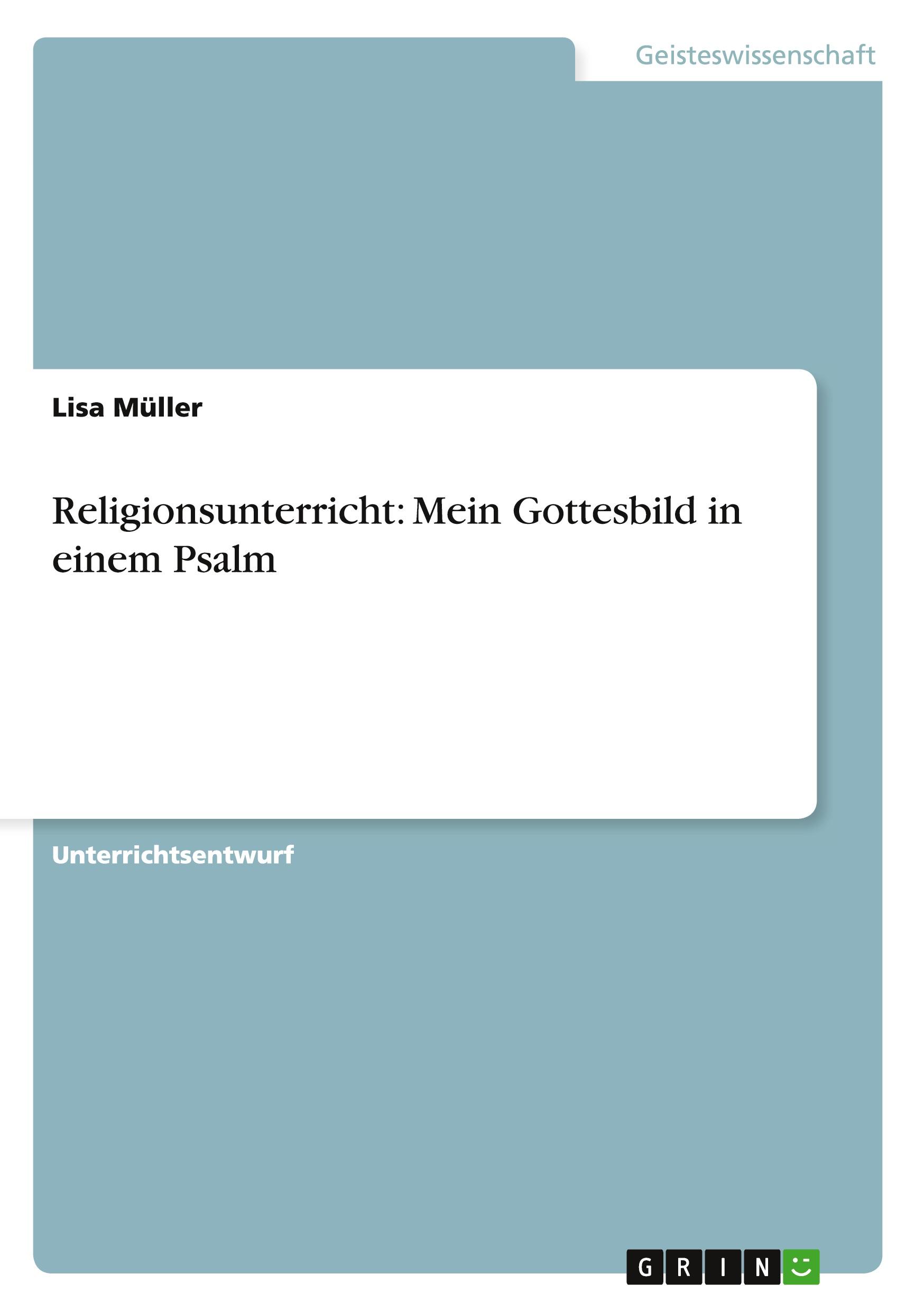 Vorderes Coverbild Religionsunterricht: Mein Gottesbild in einem Psalm