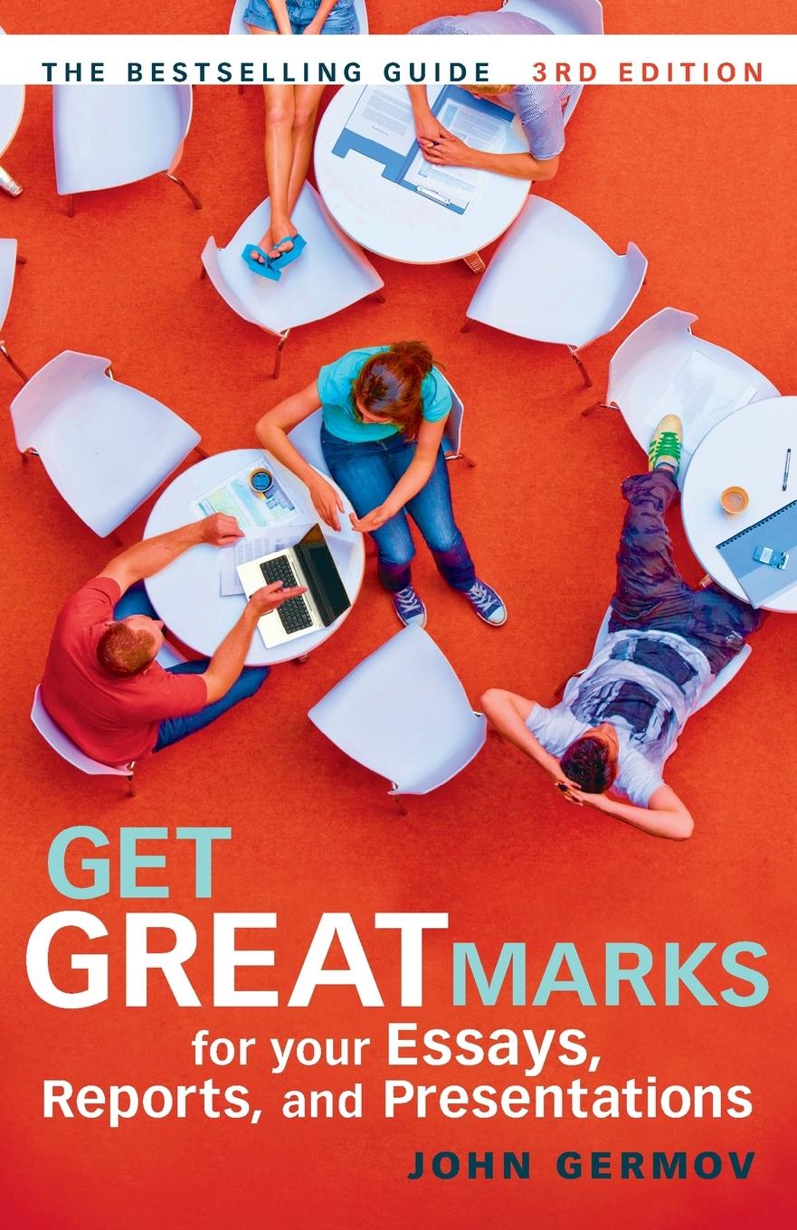 Vorderes Coverbild Get Great Marks for Your Essays, Reports, and Presentations
