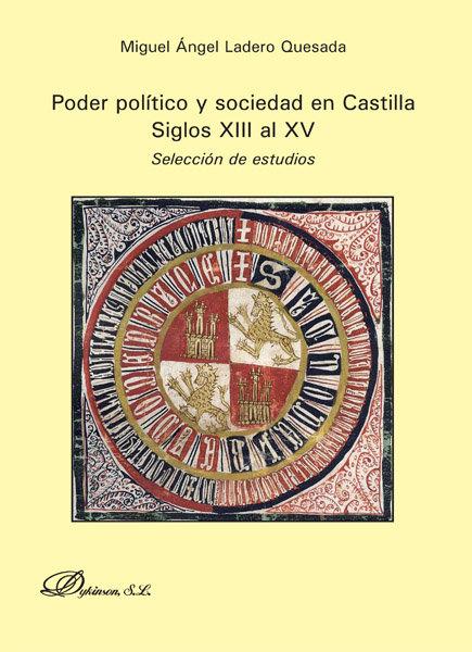 Vorderes Coverbild Poder político y sociedad en Castilla : siglos XIII al XV : selección de estudios