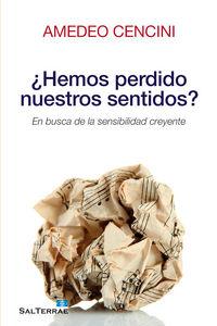 Vorderes Coverbild ¿Hemos perdido nuestros sentidos? : en busca de la sensibilidad creyente