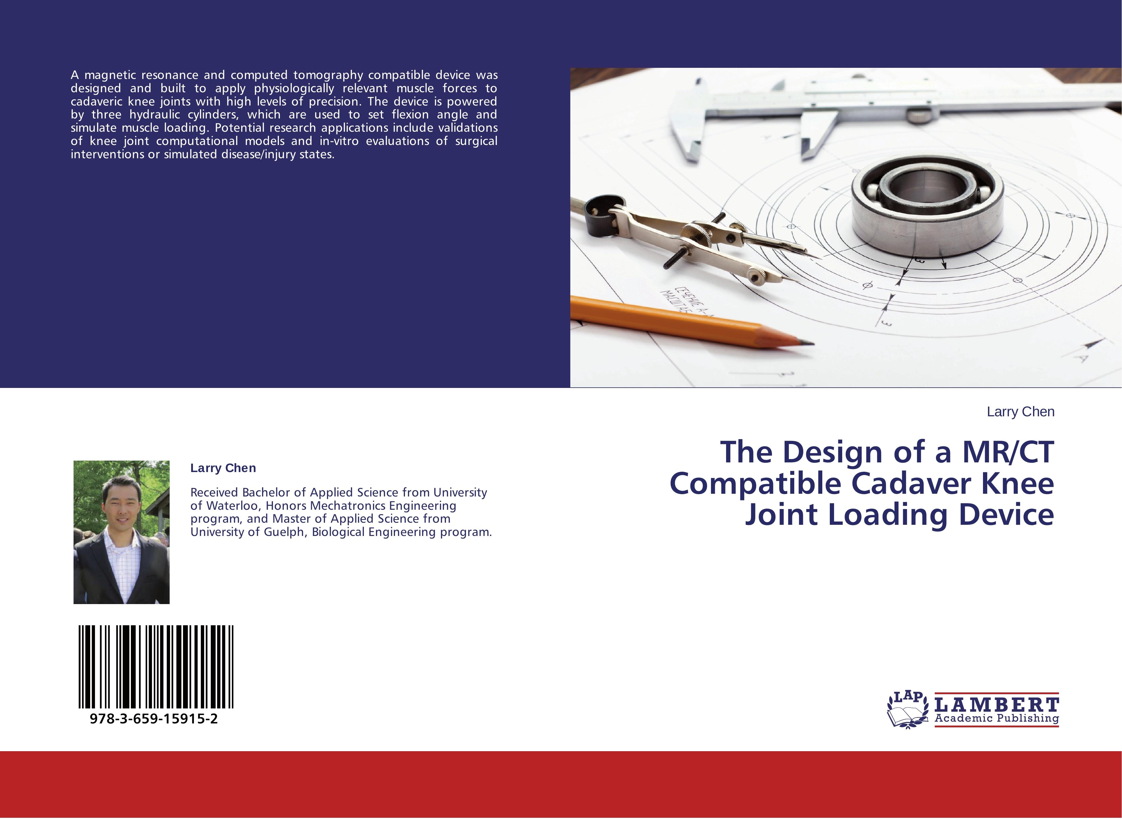 Vorderes Coverbild The Design of a MR/CT Compatible Cadaver Knee Joint Loading Device