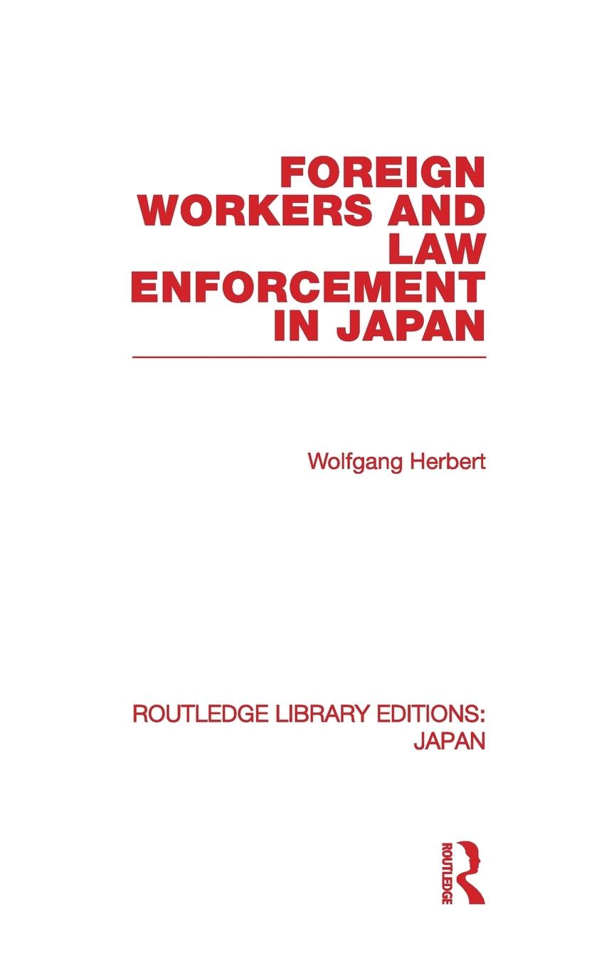 Vorderes Coverbild Foreign Workers and Law Enforcement in Japan