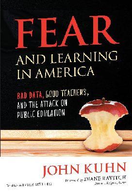 Vorderes Coverbild Fear and Learning in America--Bad Data, Good Teachers, and the Attack on Public Education