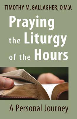 Vorderes Coverbild Praying the Liturgy of the Hours A Personal Journey