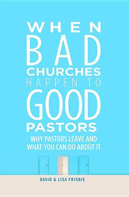 Vorderes Coverbild When Bad Churches Happen to Good Pastors