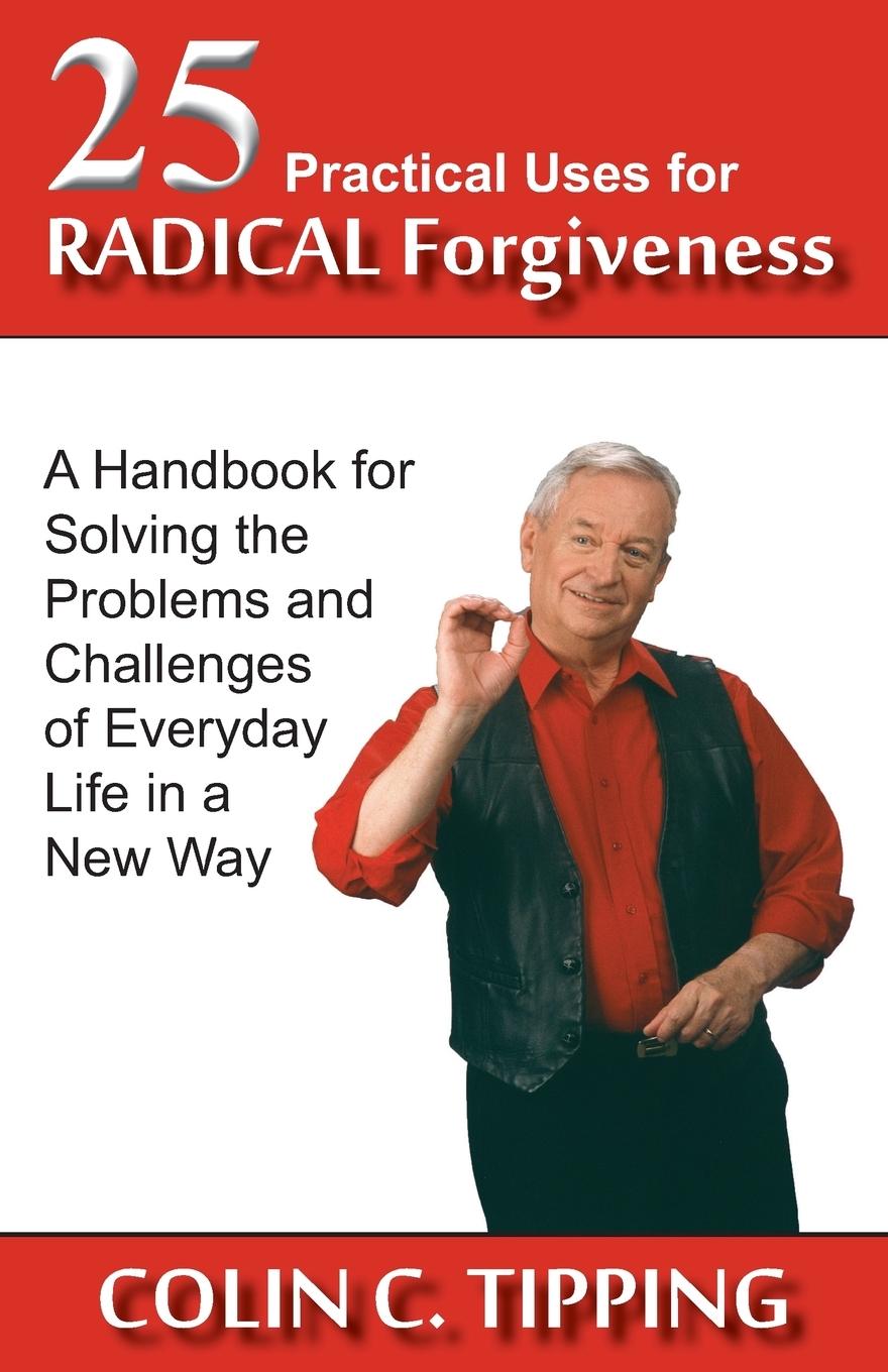 Vorderes Coverbild 25 Practical Uses for Radical Forgiveness