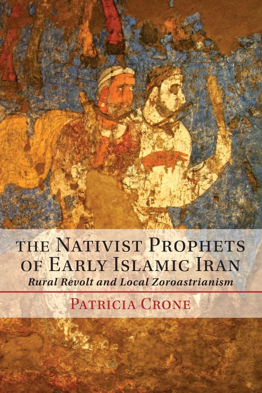 Vorderes Coverbild The Nativist Prophets of Early Islamic Iran