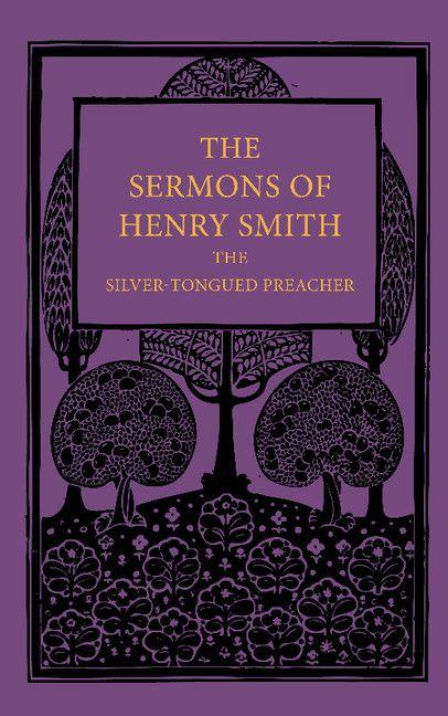 Vorderes Coverbild The Sermons of Henry Smith, the Silver-Tongued Preacher