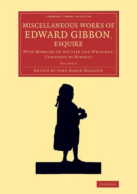 Vorderes Coverbild Miscellaneous Works of Edward Gibbon, Esquire