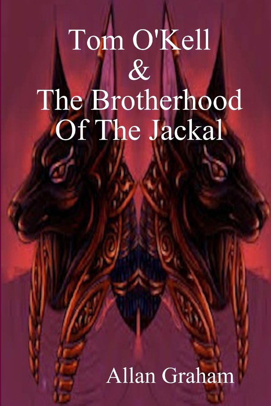 Vorderes Coverbild Tom O'Kell And The Brotherhood Of The Jackal