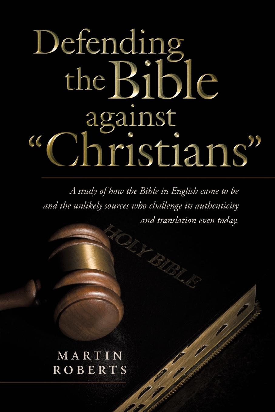 Vorderes Coverbild Defending the Bible Against Christians
