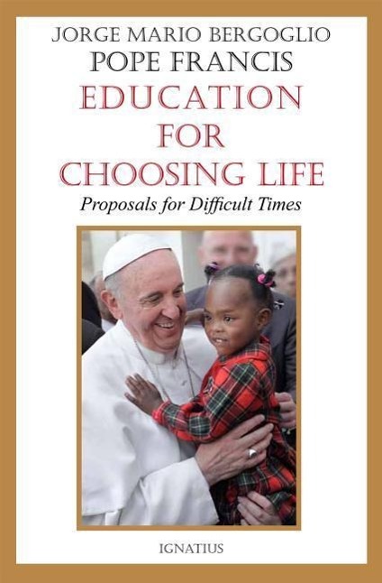 Vorderes Coverbild Education for Choosing Life: Proposals for Difficult Times