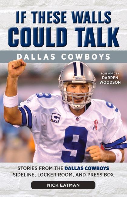 Vorderes Coverbild If These Walls Could Talk: Dallas Cowboys
