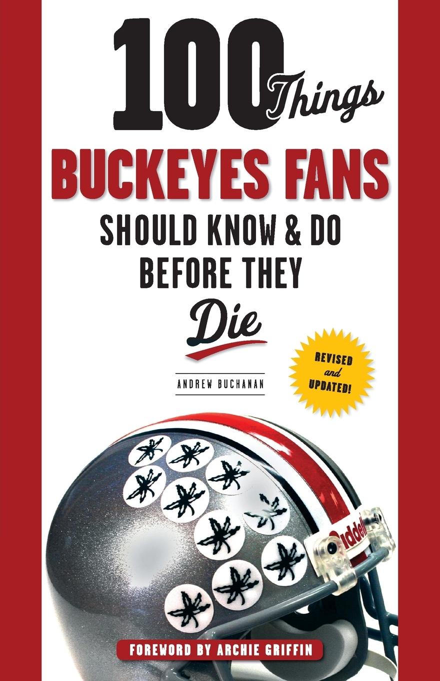 Vorderes Coverbild 100 Things Buckeyes Fans Should Know & Do Before They Die