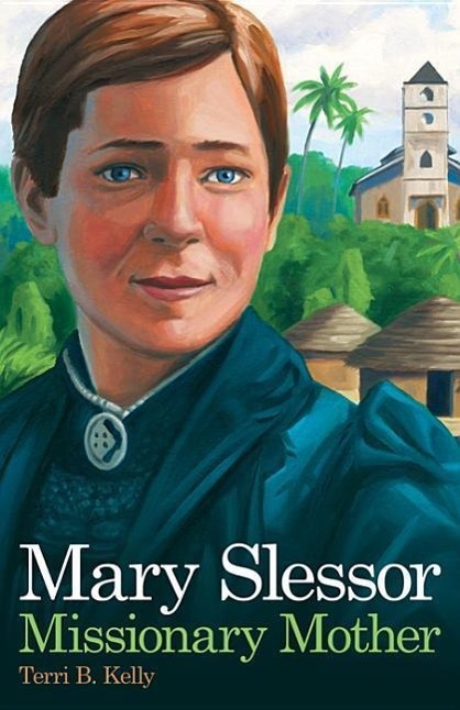 Vorderes Coverbild Mary Slessor: Missionary Mother